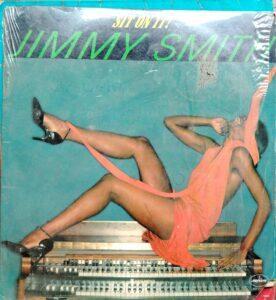 "Sit on it" a  Vinyl record by Jimmy Smith